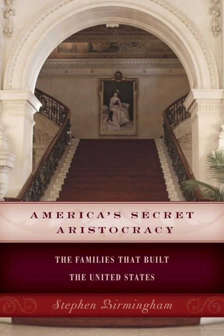 America’s Secret Aristocracy