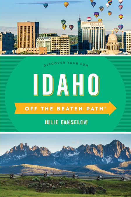 Idaho Off the Beaten Path®