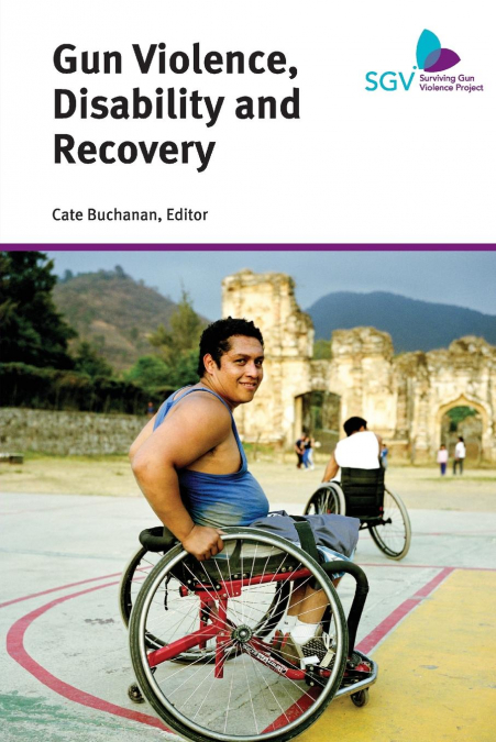 Gun Violence, Disability and Recovery