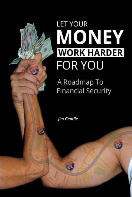 Let Your Money Work Harder for You