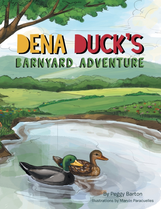Dena Duck’s Barnyard Adventure