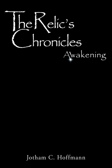 The Relic’s Chronicles - Book 1