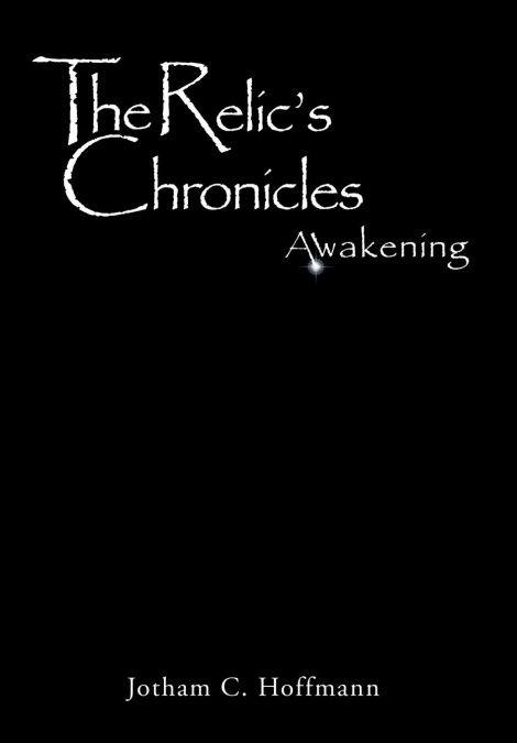 The Relic’s Chronicles - Book 1