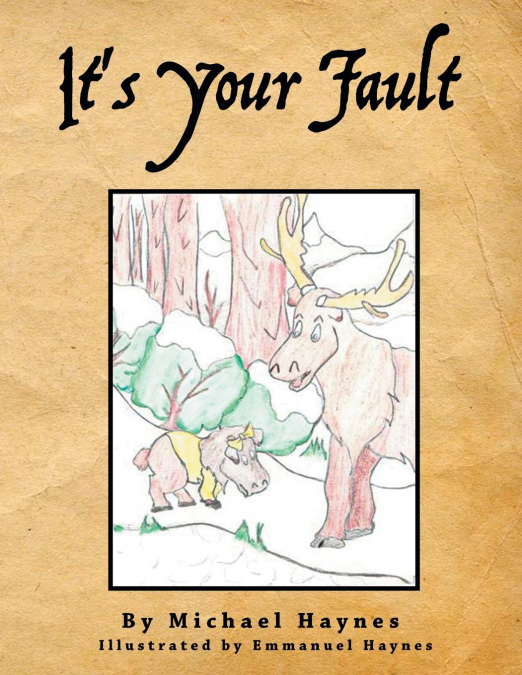 It’s Your Fault