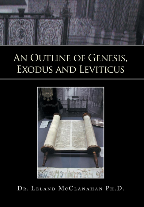 An Outline of Genesis, Exodus and Leviticus