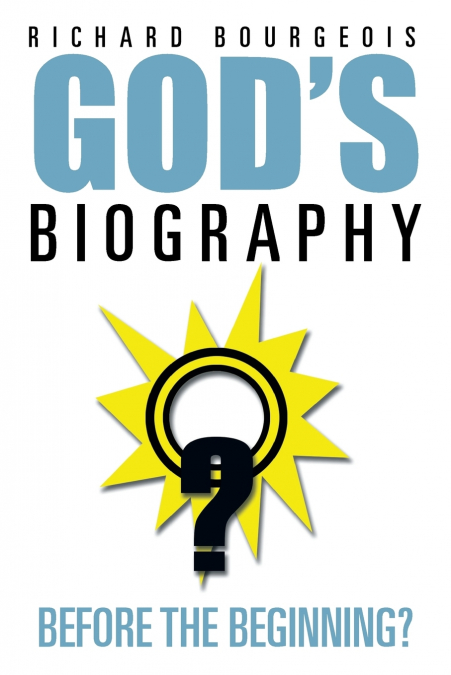 God’s Biography...Before the Beginning?