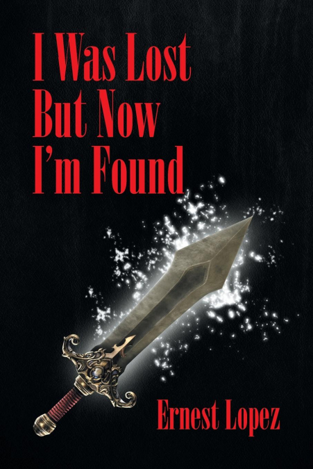 I Was Lost But Now I’m Found