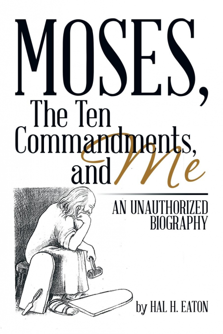 Moses, the Ten Commandments, and Me
