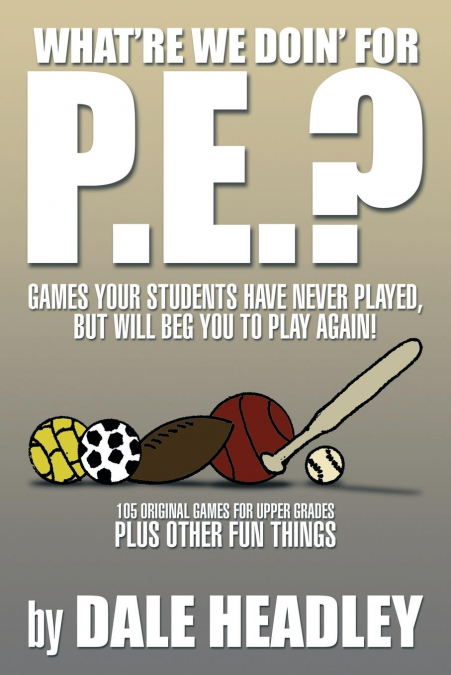 What’re We Doin’ for P.E.?