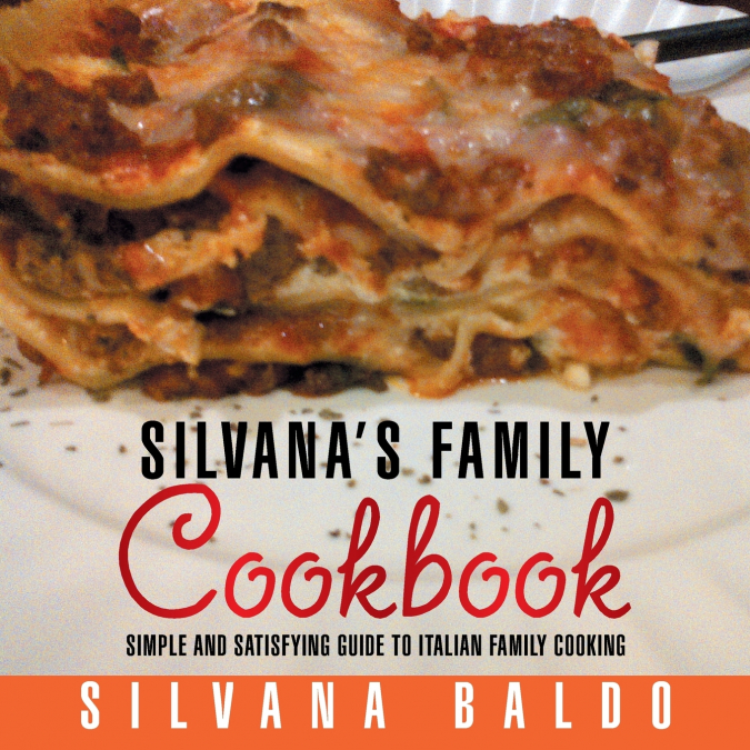 Silvana’s  Family Cookbook