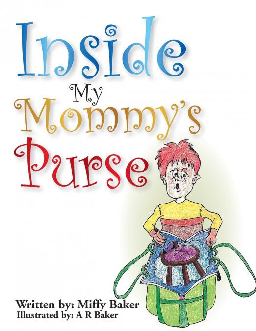Inside My Mommy’s Purse