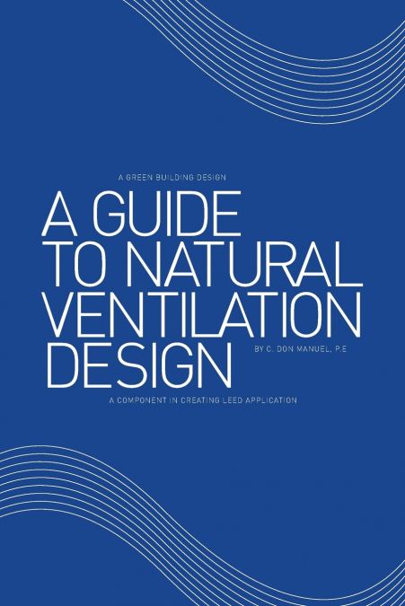 A Guide to Natural Ventilation Design