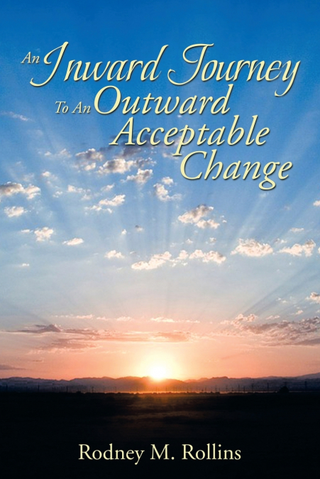 An Inward Journey to an Outward Acceptable Change