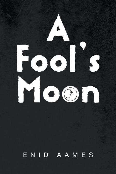 A Fool’s Moon