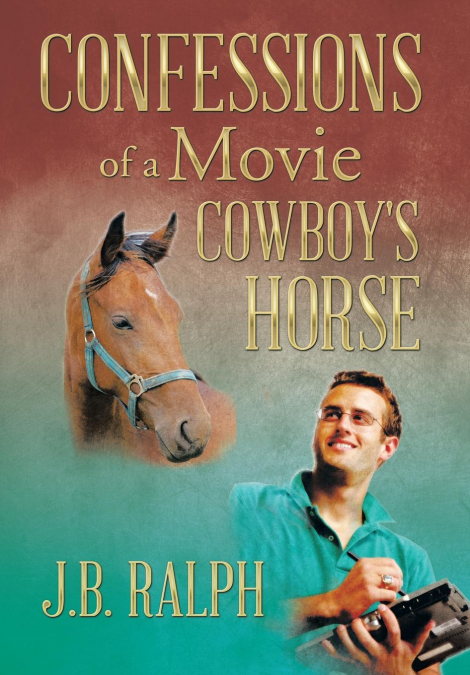 Confessions of a Movie Cowboy’s Horse