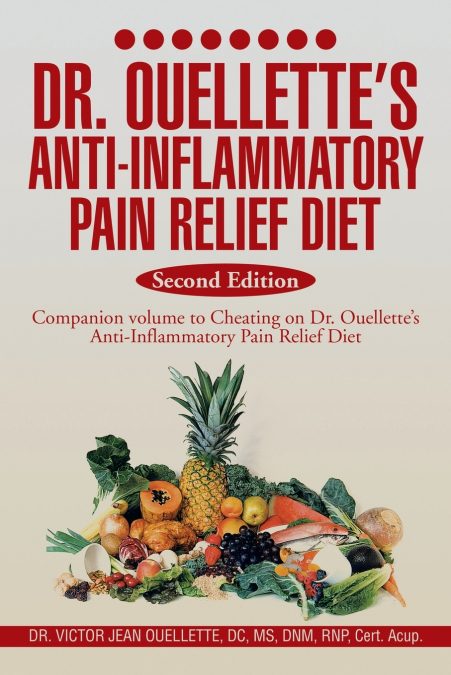 Dr. Ouellette’s Anti-Inflammatory Pain Relief Diet Second Edition