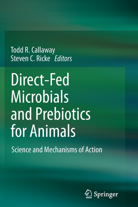 Direct-Fed Microbials and Prebiotics for Animals