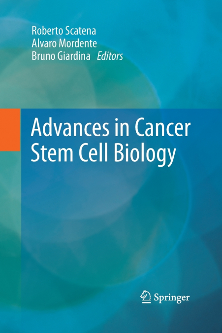 Advances in Cancer Stem Cell Biology