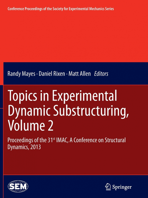 Topics in Experimental Dynamic Substructuring, Volume 2