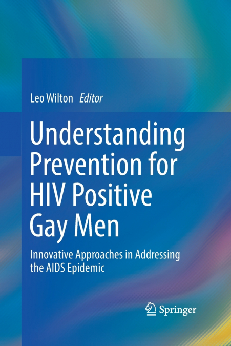 Understanding Prevention for HIV Positive Gay Men