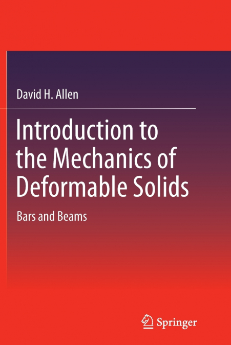 Introduction to the Mechanics of Deformable Solids