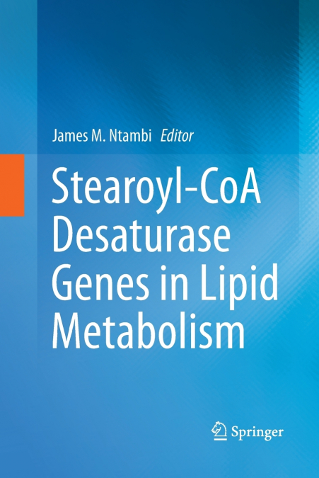 Stearoyl-CoA Desaturase Genes in Lipid Metabolism
