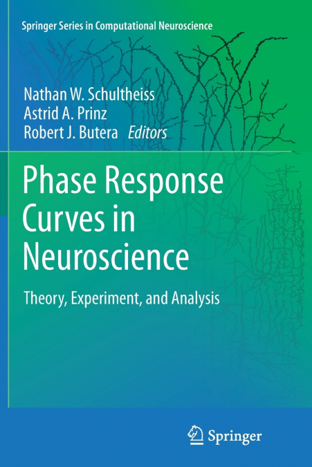 Phase Response Curves in Neuroscience