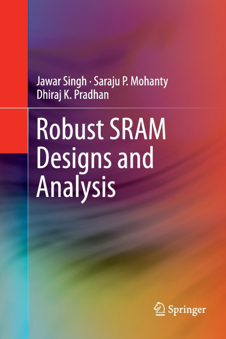 Robust SRAM Designs and Analysis
