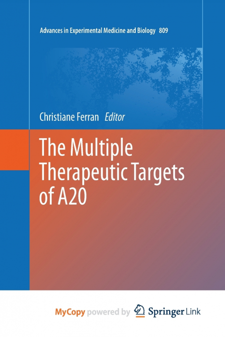 The Multiple Therapeutic Targets of A20