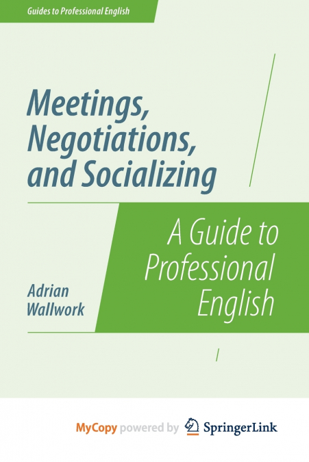 Meetings, Negotiations, and Socializing
