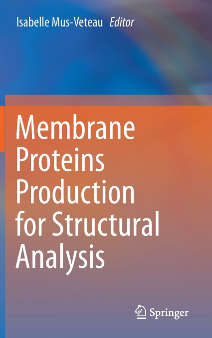 Membrane Proteins Production for Structural Analysis