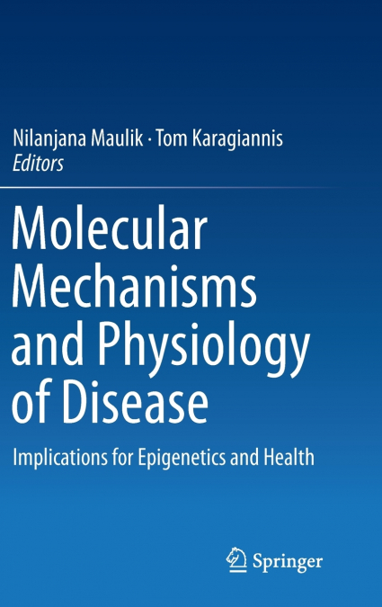 Molecular mechanisms and physiology of disease