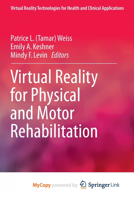 Virtual Reality for Physical and Motor Rehabilitation