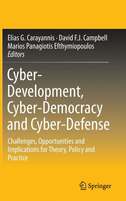 Cyber-Development, Cyber-Democracy and Cyber-Defense