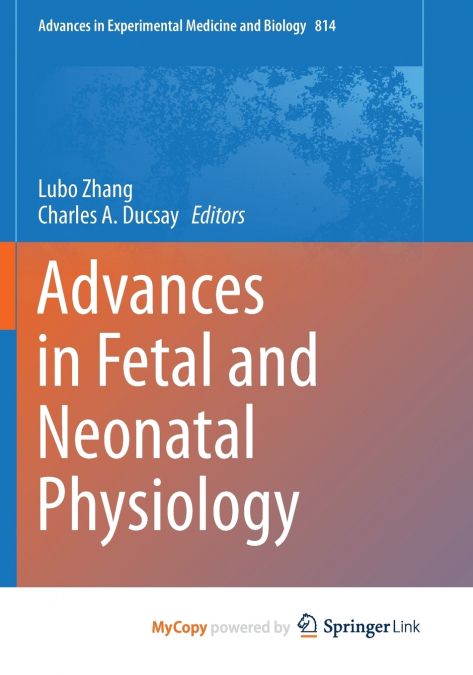 Advances in Fetal and Neonatal Physiology