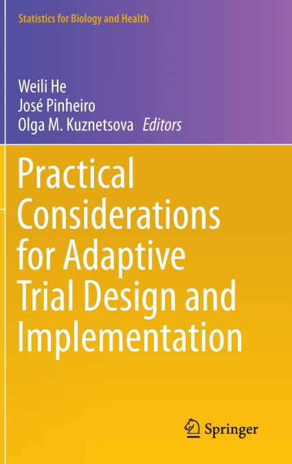 Practical Considerations for Adaptive Trial Design and Implementation