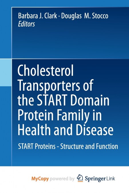 Cholesterol Transporters of the START Domain Protein Family in Health and Disease
