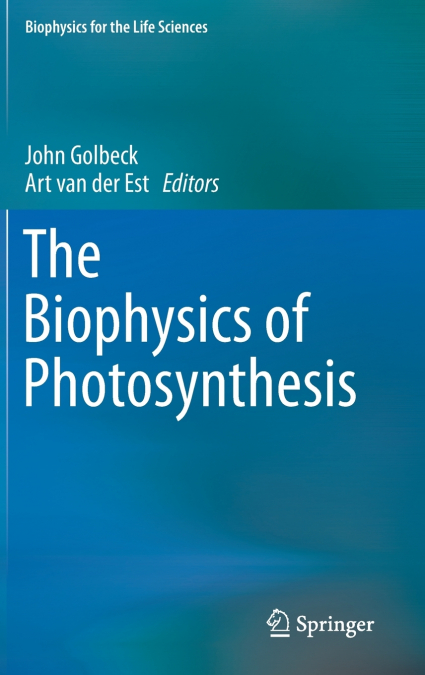 The Biophysics of Photosynthesis