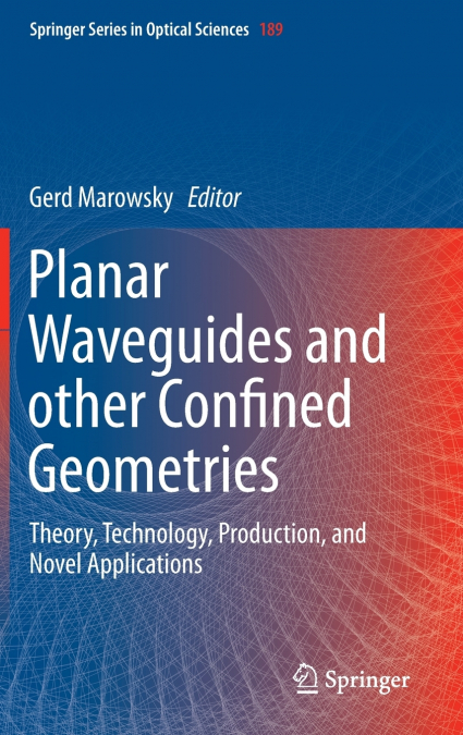 Planar Waveguides and other Confined Geometries