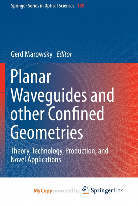 Planar Waveguides and other Confined Geometries