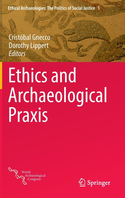 Ethics and Archaeological Praxis