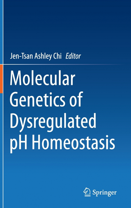 Molecular Genetics of Dysregulated pH Homeostasis