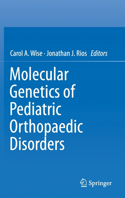 Molecular Genetics of Pediatric Orthopaedic Disorders