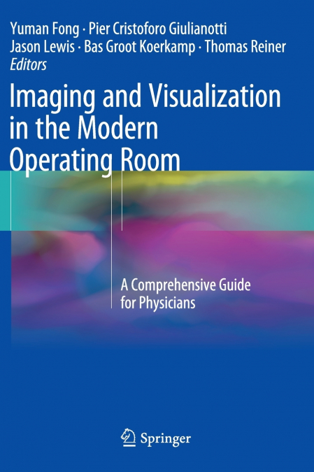 Imaging and Visualization in The Modern Operating Room
