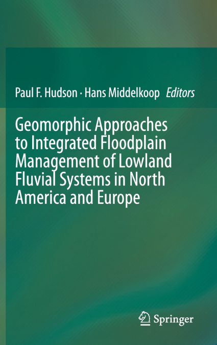 Geomorphic Approaches to Integrated Floodplain Management of Lowland Fluvial Systems in North America and Europe