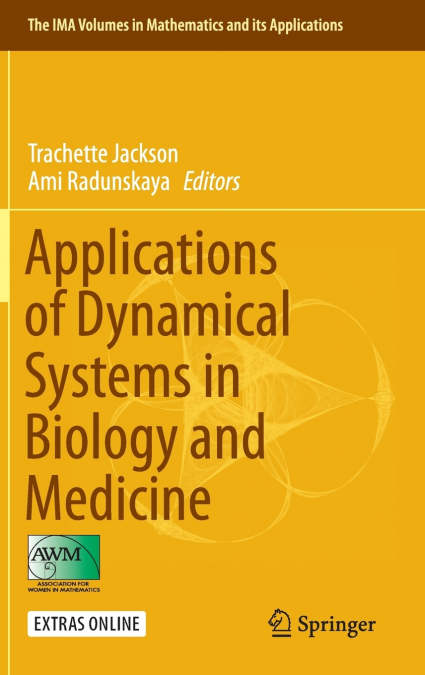 Applications of Dynamical Systems in Biology and Medicine
