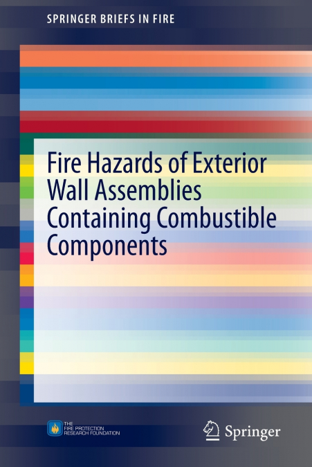Fire Hazards of Exterior Wall Assemblies Containing Combustible Components