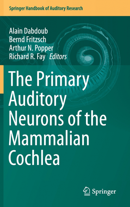 The Primary Auditory Neurons of the Mammalian Cochlea