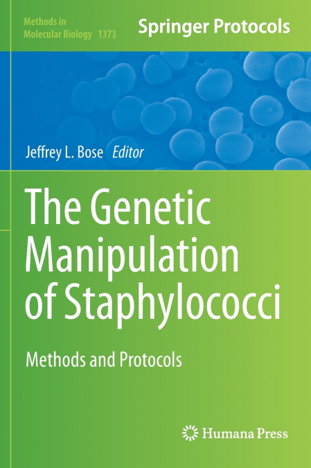 The Genetic Manipulation of Staphylococci