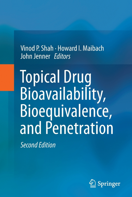 Topical Drug Bioavailability, Bioequivalence, and Penetration